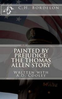 Cover image for Painted By Prejudice: The Thomas Allen Story