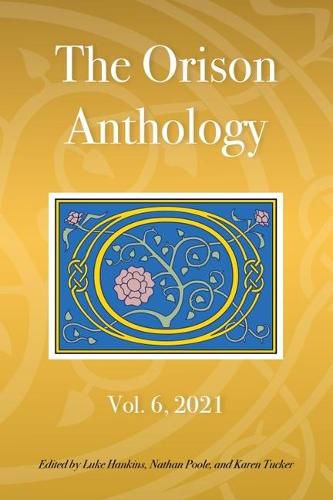 The Orison Anthology: Vol. 6, 2021