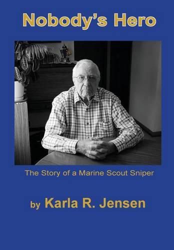 Cover image for Nobody's Hero: The Story of a Marine Sniper Scout