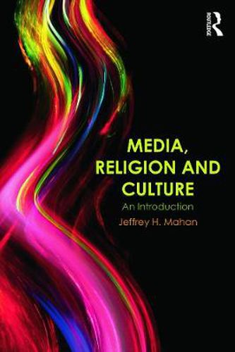 Cover image for Media, Religion and Culture: An Introduction