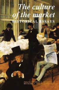 Cover image for The Culture of the Market: Historical Essays