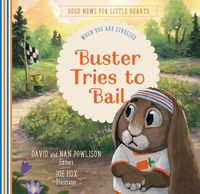 Cover image for Buster Tries to Bail: When You Are Stressed