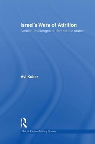 Cover image for Israel's Wars of Attrition: Attrition Challenges to Democratic States