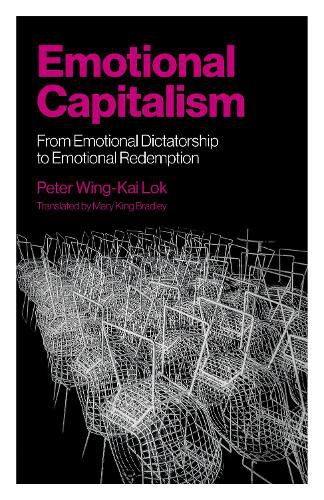 Emotional Capitalism - From Emotional Dictatorship to Emotional Redemption