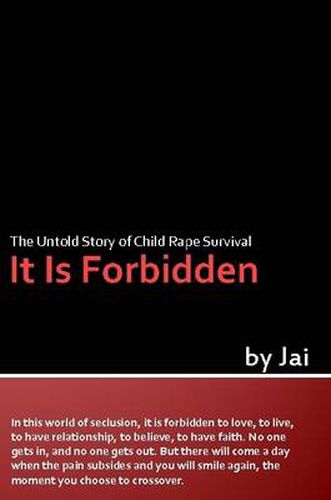 Cover image for It is Forbidden: the Untold Story of Child Rape Survival