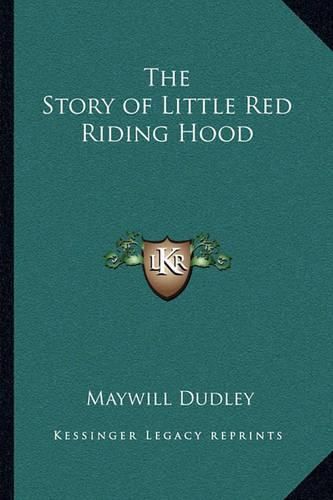 Cover image for The Story of Little Red Riding Hood