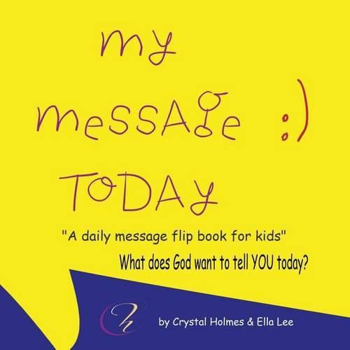 Cover image for My Message Today: A Daily Message Flip Book For Kids.