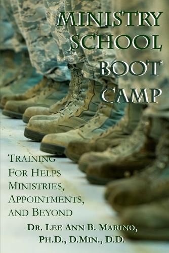 Ministry School Boot Camp: Training For Ministry, Appointments, And Beyond