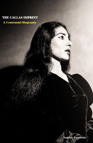 Cover image for The Callas Imprint: A Centennial Biography