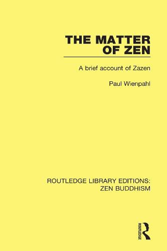 Cover image for The Matter of Zen: A Brief Account of Zazen