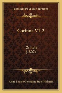 Cover image for Corinna V1-2: Or Italy (1807)