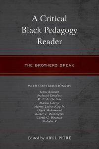 Cover image for A Critical Black Pedagogy Reader: The Brothers Speak