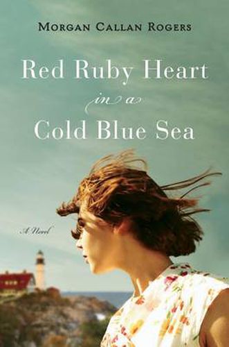 Cover image for Red Ruby Heart in a Cold Blue Sea: A Novel