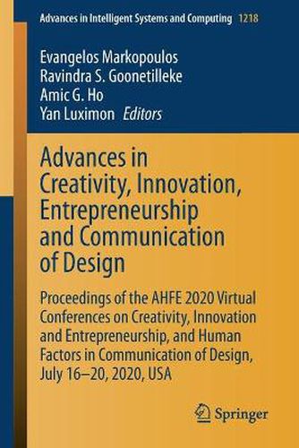 Cover image for Advances in Creativity, Innovation, Entrepreneurship and Communication of Design: Proceedings of the AHFE 2020 Virtual Conferences on Creativity, Innovation and Entrepreneurship, and Human Factors in Communication of Design, July 16-20, 2020, USA