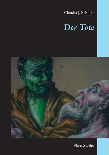 Cover image for Der Tote: Short Stories