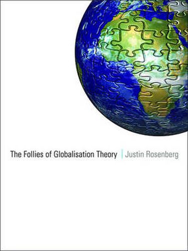 The Follies of Globalisation Theory: Polemical Essays