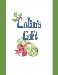Cover image for Colin's Gift: The Christmas Story