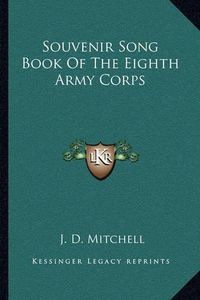 Cover image for Souvenir Song Book of the Eighth Army Corps