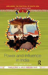 Cover image for Power and Influence in India: Bosses, Lords and Captains