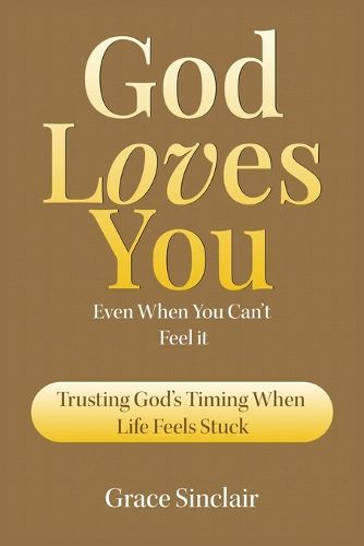 Cover image for God Loves You Even When You Can't Feel It Book 4