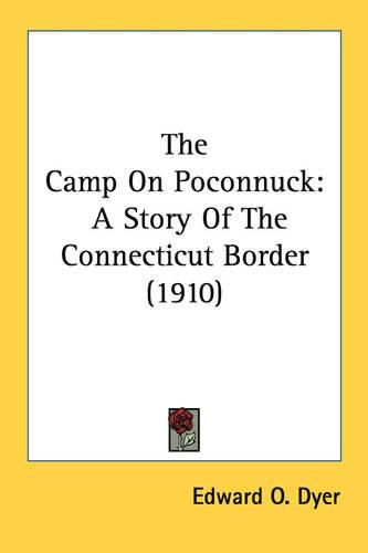 Cover image for The Camp on Poconnuck: A Story of the Connecticut Border (1910)