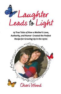 Cover image for Laughter Leads to Light