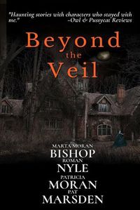 Cover image for Beyond the Veil: Stories of the Paranormal