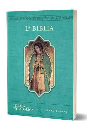 Cover image for La Biblia Catolica: Tamano grande, Edicion letra grande. Rustica, azul, con Virgen