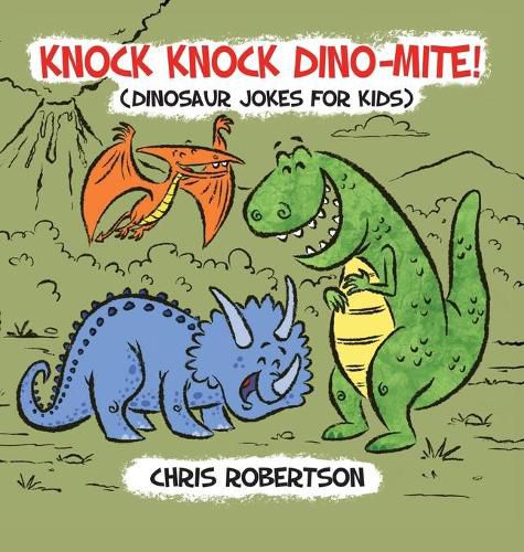 Knock Knock, Dino-mite!: Dinosaur Jokes for Kids