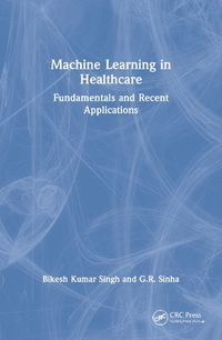 Cover image for Machine Learning in Healthcare