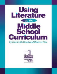 Cover image for Using Literature in the Middle School Curriculum