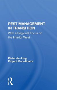 Cover image for Pest Management in Transition: With a Regional Focus on the Interior West