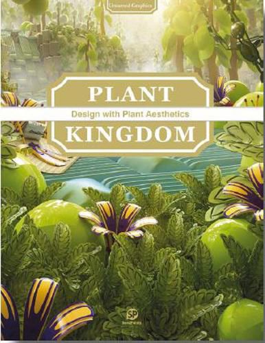 Cover image for Untamed Graphic; Plant Kingdom: Plant Kingdom - Design with Plant Aesthetics