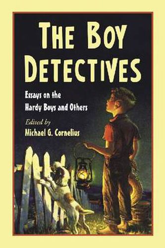 Cover image for The Boy Detectives: Essays on the Hardy Boys and Others