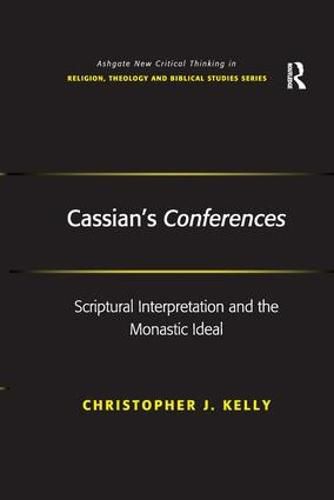 Cover image for Cassian's Conferences: Scriptural Interpretation and the Monastic Ideal