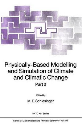 Cover image for Physically-Based Modelling and Simulation of Climate and Climatic Change: Part 2