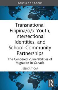 Cover image for Transnational Filipina/o/x Youth, Intersectional Identities, and School-Community Partnerships