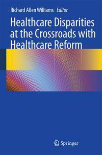 Cover image for Healthcare Disparities at the Crossroads with Healthcare Reform