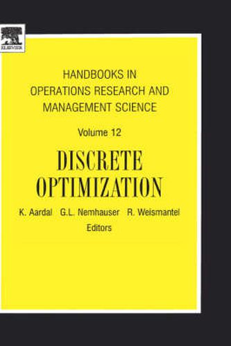 Cover image for Handbooks in Operations Research and Management Science: Discrete Optimization