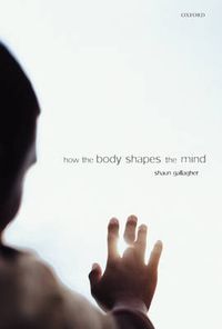 Cover image for How the Body Shapes the Mind