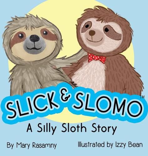 Cover image for Slick & Slomo: A Silly Sloth Story