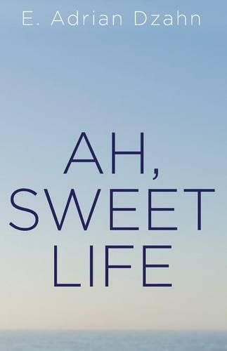 Cover image for Ah, Sweet Life