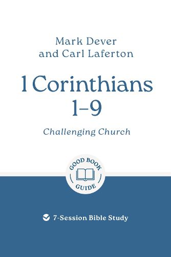 Cover image for 1 Corinthians 1 - 9: Challenging Church