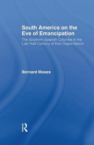 Cover image for South America on the Eve of Emancipation