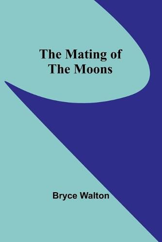 Cover image for The Mating of the Moons