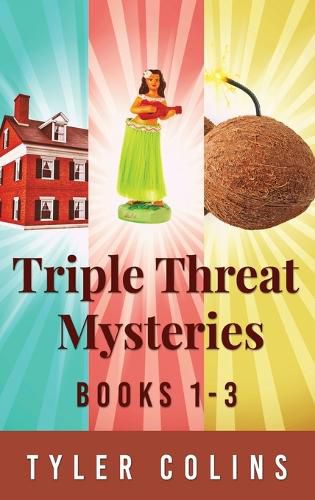 Cover image for Triple Threat Mysteries - Books 1-3