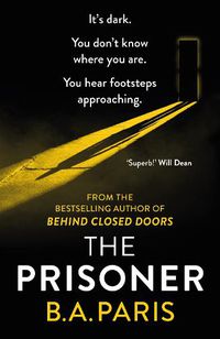 Cover image for The Prisoner: The gripping, shocking new thriller from the bestselling author of psychological drama Behind Closed Doors