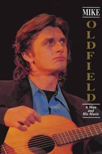 Cover image for Mike Oldfield: A Man and His Music