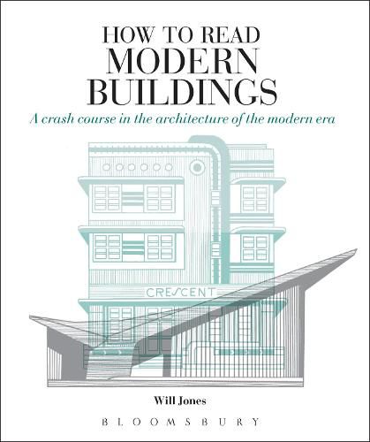 Cover image for How to Read Modern Buildings: A crash course in the architecture of the modern era