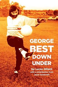Cover image for George Best Down Under